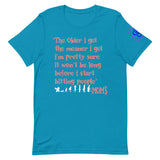 Classic Mama Quote T-shirt-The Older I get...