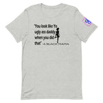 Classic Mama Quote T-Shirt-You Look Like...