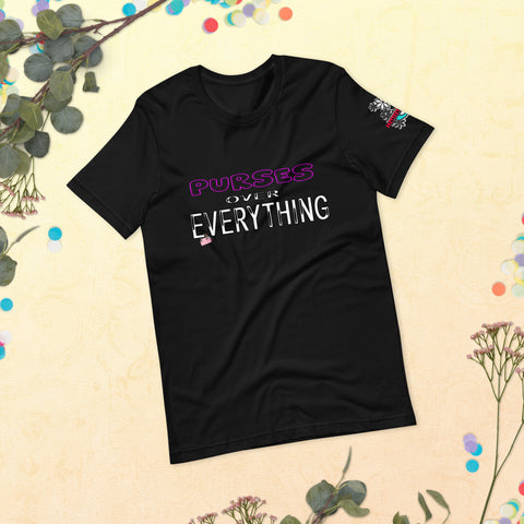 Purses Over Everything T-Shirt