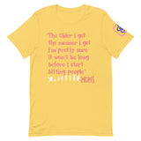 Classic Mama Quote T-shirt-The Older I get...